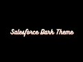 Salesforce Dark Theme from Chrome web store to be run with OffiDocs Chromium online Salesforce Dark Theme from Chrome web store to be run with OffiDocs Chromium online