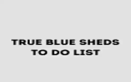 TRUE BLUE SHEDS To Do List from Chrome web store to be run with OffiDocs Chromium online TRUE BLUE SHEDS To Do List from Chrome web store to be run with OffiDocs Chromium online